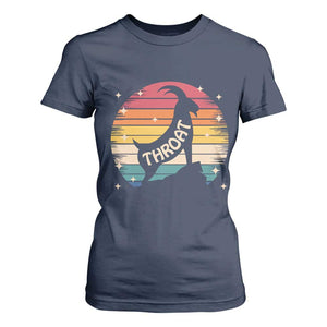Raunchy Humor T Shirt For Women Throat Goat Meme Gift TS12 Navy Print Your Wear