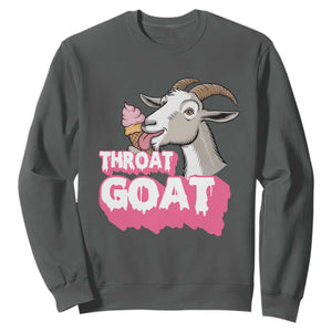 Throat Goat Sweatshirt Sarcastic Adult Humor TS12 Dark Heather Print Your Wear
