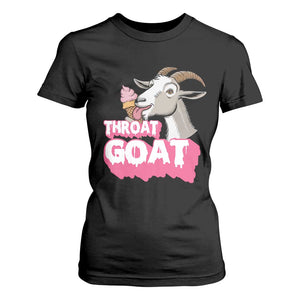 Throat Goat T Shirt For Women Sarcastic Adult Humor TS12 Black Print Your Wear