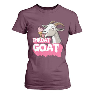 Throat Goat T Shirt For Women Sarcastic Adult Humor TS12 Maroon Print Your Wear