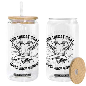 This Throat Goat Loves Juicy Wieners Glass Can Funny Adult Humor TS12 Print Your Wear