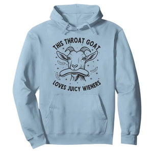 This Throat Goat Loves Juicy Wieners Hoodie Funny Adult Humor TS12 Light Blue Print Your Wear