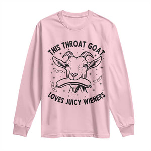 This Throat Goat Loves Juicy Wieners Long Sleeve Shirt Funny Adult Humor TS12 Light Pink Print Your Wear