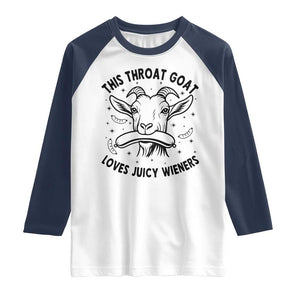 This Throat Goat Loves Juicy Wieners Raglan Shirt Funny Adult Humor TS12 White Navy Print Your Wear
