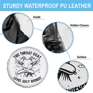 This Throat Goat Loves Juicy Wieners Spare Tire Cover Funny Adult Humor TS12 Print Your Wear