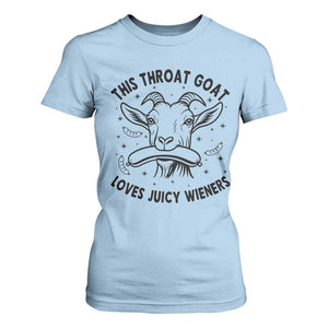 This Throat Goat Loves Juicy Wieners T Shirt For Women Funny Adult Humor TS12 Light Blue Print Your Wear