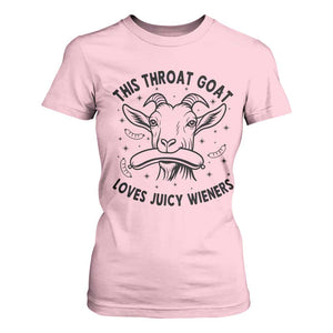 This Throat Goat Loves Juicy Wieners T Shirt For Women Funny Adult Humor TS12 Light Pink Print Your Wear