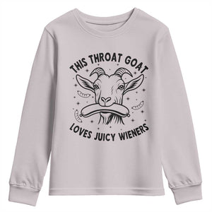 This Throat Goat Loves Juicy Wieners Youth Sweatshirt Funny Adult Humor TS12 Ice Gray Print Your Wear