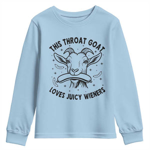 This Throat Goat Loves Juicy Wieners Youth Sweatshirt Funny Adult Humor TS12 Light Blue Print Your Wear