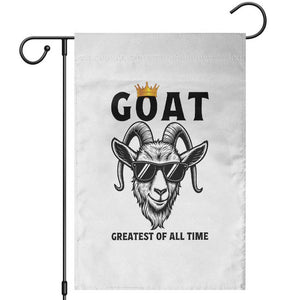 Goat Lover Gift Garden Flag Funny Motivational Quote Be The G O A T TS12 White Print Your Wear