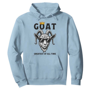 Goat Lover Gift Hoodie Funny Motivational Quote Be The G O A T TS12 Light Blue Print Your Wear