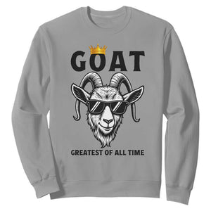 Goat Lover Gift Sweatshirt Funny Motivational Quote Be The G O A T TS12 Sport Gray Print Your Wear