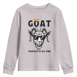 Goat Lover Gift Youth Sweatshirt Funny Motivational Quote Be The G O A T TS12 Ice Gray Print Your Wear