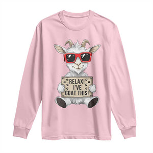 Relax I Have Goat This Long Sleeve Shirt Funny Goat Lover Gift TS12 Light Pink Print Your Wear