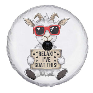 Relax I Have Goat This Spare Tire Cover Funny Goat Lover Gift TS12 Print Your Wear