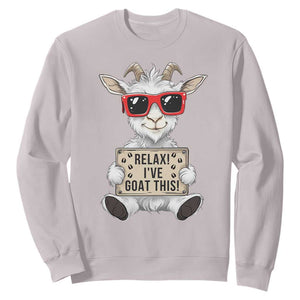 Relax I Have Goat This Sweatshirt Funny Goat Lover Gift TS12 Ice Gray Print Your Wear
