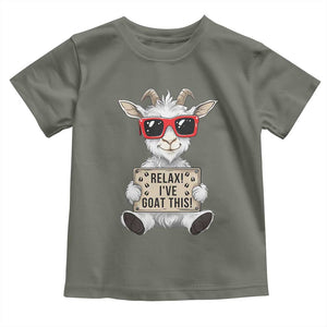 Relax I Have Goat This Toddler T Shirt Funny Goat Lover Gift TS12 Military Green Print Your Wear