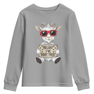 Relax I Have Goat This Youth Sweatshirt Funny Goat Lover Gift TS12 Sport Gray Print Your Wear