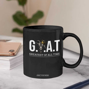 Funny Goat Lover Coffee Mug Motivational Quote Crowned G O A T Style TS12 Print Your Wear