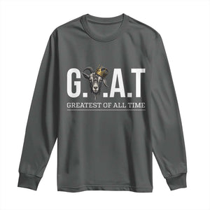 Funny Goat Lover Long Sleeve Shirt Motivational Quote Crowned G O A T Style TS12 Dark Heather Print Your Wear