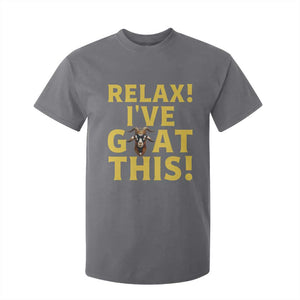 Funny Goat Humor T Shirt For Kid Relax I Have Goat This TS12 Charcoal Print Your Wear