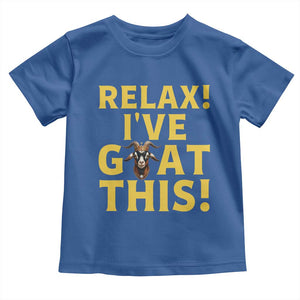 Funny Goat Humor Toddler T Shirt Relax I Have Goat This TS12 Royal Blue Print Your Wear