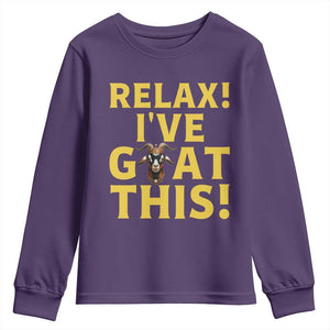 Funny Goat Humor Youth Sweatshirt Relax I Have Goat This TS12 Purple Print Your Wear