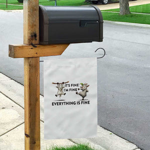 It Is Fine I Am Fine Everything Is Fine Garden Flag Funny Goat Lover Gift TS12 Print Your Wear