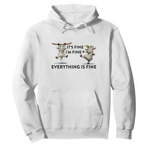 It Is Fine I Am Fine Everything Is Fine Hoodie Funny Goat Lover Gift TS12 White Print Your Wear
