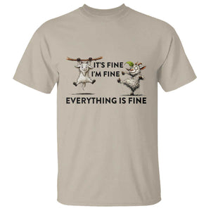 It Is Fine I Am Fine Everything Is Fine T Shirt Funny Goat Lover Gift TS12 Sand Print Your Wear