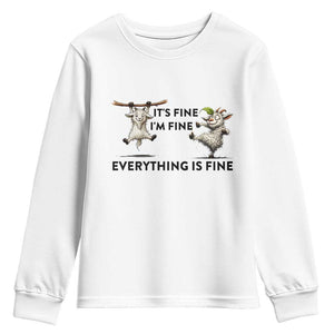 It Is Fine I Am Fine Everything Is Fine Youth Sweatshirt Funny Goat Lover Gift TS12 White Print Your Wear