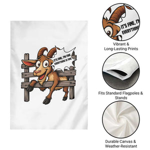 Funny Goat Garden Flag It Is Fine I Am Fine Everything Is Fine TS12 Print Your Wear
