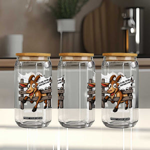 Funny Goat Glass Can It Is Fine I Am Fine Everything Is Fine TS12 Print Your Wear