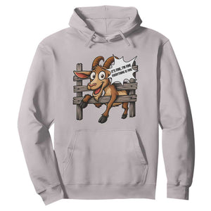 Funny Goat Hoodie It Is Fine I Am Fine Everything Is Fine TS12 Ice Gray Print Your Wear