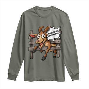 Funny Goat Long Sleeve Shirt It Is Fine I Am Fine Everything Is Fine TS12 Military Green Print Your Wear