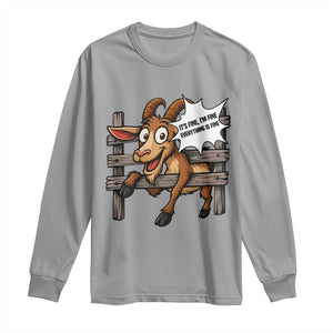 Funny Goat Long Sleeve Shirt It Is Fine I Am Fine Everything Is Fine TS12 Sport Gray Print Your Wear