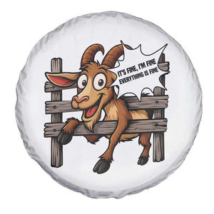 Funny Goat Spare Tire Cover It Is Fine I Am Fine Everything Is Fine TS12 Print Your Wear