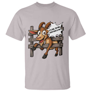 Funny Goat T Shirt It Is Fine I Am Fine Everything Is Fine TS12 Ice Gray Print Your Wear