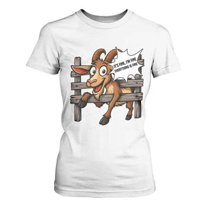 Funny Goat T Shirt For Women It Is Fine I Am Fine Everything Is Fine TS12 White Print Your Wear