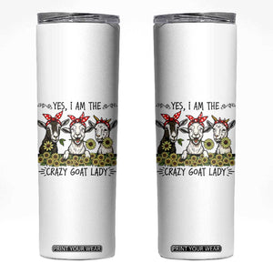 I Am The Crazy Goat Lady Skinny Tumbler Goat Lady Gift TS12 White Print Your Wear