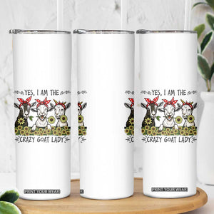 I Am The Crazy Goat Lady Skinny Tumbler Goat Lady Gift TS12 Print Your Wear