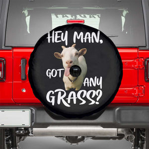 Hey Man Got Any Grass Spare Tire Cover Funny Goat Stoner Gift TS12 Black Print Your Wear