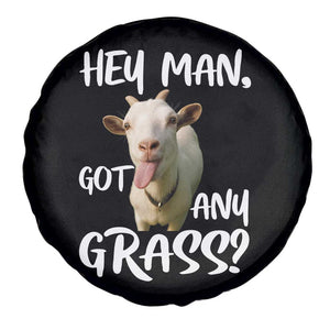 Hey Man Got Any Grass Spare Tire Cover Funny Goat Stoner Gift TS12 Print Your Wear