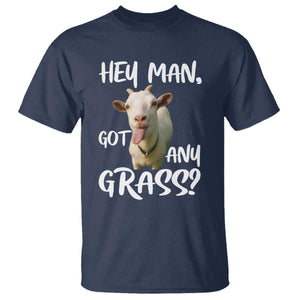 Hey Man Got Any Grass T Shirt Funny Goat Stoner Gift TS12 Navy Print Your Wear
