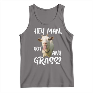 Hey Man Got Any Grass Tank Top Funny Goat Stoner Gift TS12 Deep Heather Print Your Wear