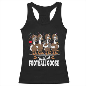 Just A Football Goose Racerback Tank Top Animal Sports Fan Gift TS12 Black Print Your Wear