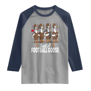Just A Football Goose Raglan Shirt Animal Sports Fan Gift TS12 Sport Gray Navy Print Your Wear