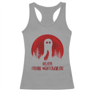 Believe In Fresno Nightcrawlers Racerback Tank Top California Cryptid Hunter Gift TS12 Sport Gray Print Your Wear