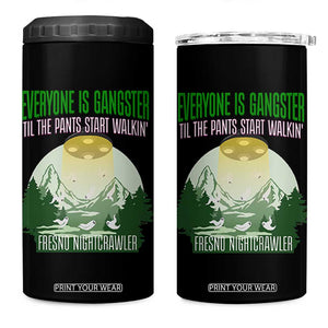 Fresno Nightcrawler 4 in 1 Can Cooler Tumbler Everyone Is Gangster Til The Pants Start Walkin TS12 One Size: 16 oz Black Print Your Wear
