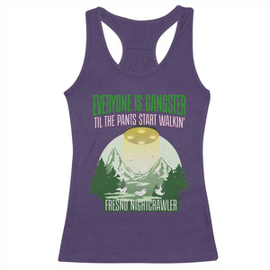 Fresno Nightcrawler Racerback Tank Top Everyone Is Gangster Til The Pants Start Walkin TS12 Purple Print Your Wear